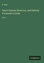 P. Geer: Geer's Express Directory, and Railway Forwarder's Guide, Buch