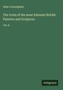 Allan Cunningham: The Lives of the most Eminent British Painters and Sculptors, Buch
