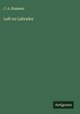 C. A. Stephens: Left on Labrador, Buch