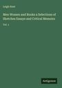 Leigh Hunt: Men Women and Books a Selections of Sketches Essays and Critical Memoirs, Buch