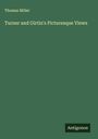 Thomas Miller: Turner and Girtin's Picturesque Views, Buch