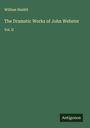 William Hazlitt: The Dramatic Works of John Webster, Buch