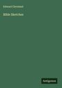 Edward Cleveland: Bible Sketches, Buch