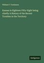 William P. Tomlinson: Kansas in Eighteen Fifty-Eight being chiefly A History of the Recent Troubles in the Territory, Buch