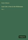 Parker Gillmore: Lone Life: a Year in the Wilderness, Buch