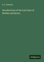 E. J. Trelawny: Recollections of the Last Days of Shelley and Byron, Buch