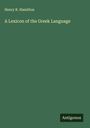Henry R. Hamilton: A Lexicon of the Greek Language, Buch