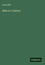 Aaron Ellis: Bible vs. Tradition, Buch