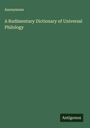 Anonymous: A Rudimentary Dictionary of Universal Philology, Buch