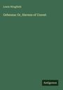 Lewis Wingfield: Gehenna: Or, Havens of Unrest, Buch
