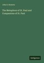 John S. Howson: The Metaphors of St. Paul and Companions of St. Paul, Buch