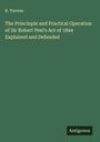 R. Torrens: The Princinple and Practical Operation of Sir Robert Peel's Act of 1844 Explained and Defended, Buch