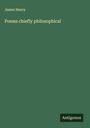 James Henry: Poems chiefly philosophical, Buch