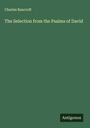 Charles Bancroft: The Selection from the Psalms of David, Buch