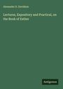 Alexander D. Davidson: Lectures, Expository and Practical, on the Book of Esther, Buch