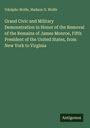 Udolpho Wolfe: Grand Civic and Military Demonstration in Honor of the Removal of the Remains of James Monroe, Fifth President of the United States, from New York to Virginia, Buch