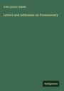 John Quincy Adams: Letters and Addresses on Freemasonry, Buch