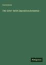 Anonymous: The Inter-State Exposition Souvenir, Buch
