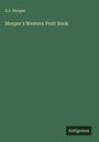 E. J. Hooper: Hooper's Western Fruit Book, Buch