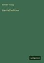 Edward Young: Pre-Raffaellitism, Buch