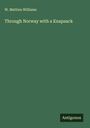 W. Mattieu Williams: Through Norway with a Knapsack, Buch