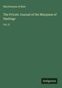 Marchioness Of Bute: The Private Journal of the Marquess of Hastings, Buch
