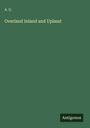 A. U.: Overland Inland and Upland, Buch