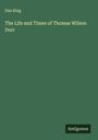 Dan King: The Life and Times of Thomas Wilson Dorr, Buch