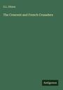G. L. Ditson: The Crescent and French Crusaders, Buch