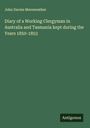 John Davies Mereweather: Diary of a Working Clergyman in Australia and Tasmania kept during the Years 1850-1853, Buch