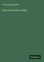 Julie De Marguerittes: Italy and the War of 1859, Buch