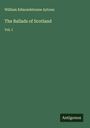 William Edmondstoune Aytoun: The Ballads of Scotland, Buch