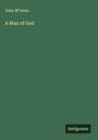 John M'Owan: A Man of God, Buch