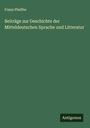 Franz Pfeiffer: Beiträge zur Geschichte der Mitteldeutschen Sprache und Litteratur, Buch