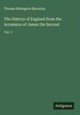 Thomas Babington Macaulay: The History of England from the Accession of James the Second, Buch