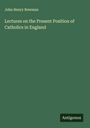 John Henry Newman: Lectures on the Present Position of Catholics in England, Buch