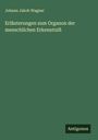 Johann Jakob Wagner: Erläuterungen zum Organon der menschlichen Erkenntniß, Buch