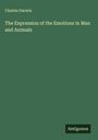 Charles Darwin: The Expression of the Emotions in Man and Animals, Buch