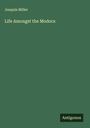 Joaquin Miller: Life Amongst the Modocs, Buch