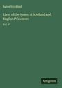 Agnes Strickland: Lives of the Queen of Scotland and English Princesses, Buch