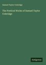 Samuel Taylor Coleridge: The Poetical Works of Samuel Taylor Coleridge, Buch