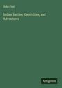 John Frost: Indian Battles, Captivities, and Adventures, Buch