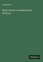 Anonymous: Black's Guide to London and Its Environs, Buch