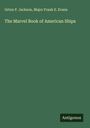 Orton P. Jackson: The Marvel Book of American Ships, Buch