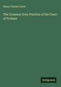 Henry Charles Coote: The Common from Practice of the Court of Probate, Buch