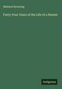 Meshach Browning: Forty-Four Years of the Life of a Hunter, Buch