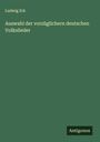 Ludwig Erk: Auswahl der vorzüglichern deutschen Volkslieder, Buch