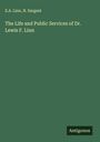 E. A. Linn: The Life and Public Services of Dr. Lewis F. Linn, Buch