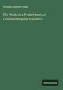 William Hanby Crump: The World in a Pocket Book, or Universal Popular Statistics, Buch