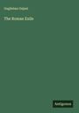 Guglielmo Gajani: The Roman Exile, Buch